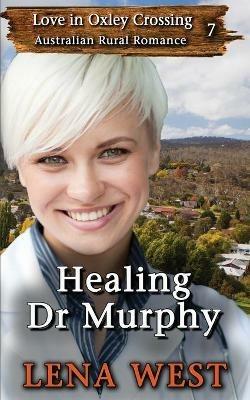 Healing Dr Murphy - Lena West - cover