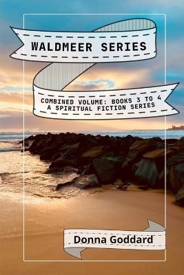 Waldmeer Series: Combined Volume Books 3 to 4 - Donna Goddard - cover