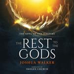 Rest to the Gods, The