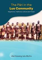 The Pari in the Luo community: Migrations, Traditions, Culture and Power