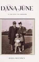 Dana June: A Leap into the Unknown