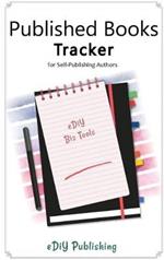 Published Books Tracker for Self-Publishing Authors: Workbook Organizer Logbook