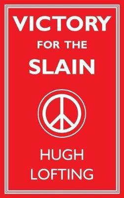 Victory for the Slain - Hugh Lofting - cover