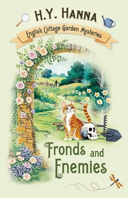 Fronds and Enemies: The English Cottage Garden Mysteries - Book 5 - H y Hanna - cover