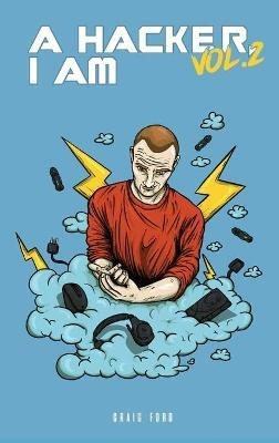 A Hacker I Am Vol 2 - Craig Ford - cover