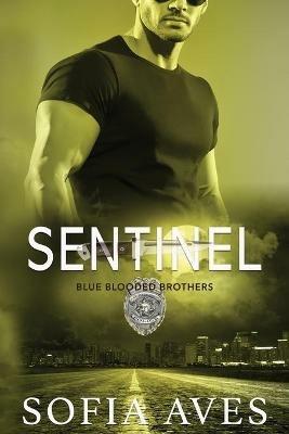 Sentinel: An Australian Police Romance - Sofia Aves - cover