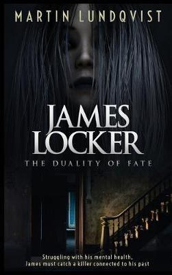 James Locker: The Duality of Fate - Martin Lundqvist - cover