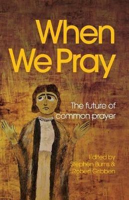 When We Pray: The Future of Common Prayer - cover