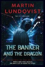 The Banker and the Dragon: The Emergence of the Hei Bai Virus