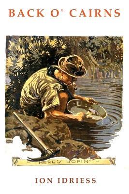 Back O'Cairns: Trekking the Cape York Peninsula - Ion Idriess - cover