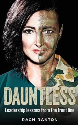 Dauntless: Leadership lessons from the frontline - Ranton Rach - cover