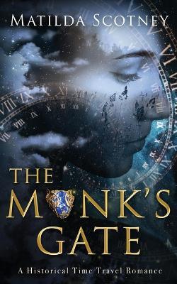 The Monk's Gate - Matilda Scotney - cover