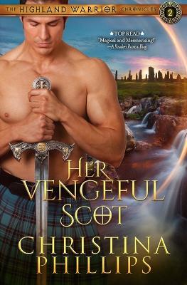 Her Vengeful Scot - Christina Phillips - cover