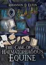 The Case of the Haematophagous Equine