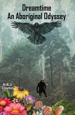 Dreamtime: An Aboriginal Odyssey - Nigel Clayton - cover