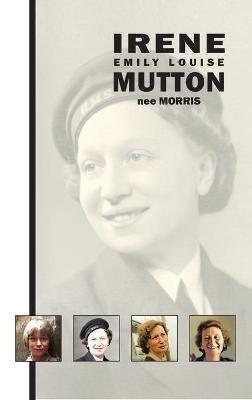Irene Emily Louise Mutton (nee Morris) - Peter Bond,Graham Himmelhoch-Mutton - cover