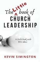The Little Book of Church Leadership - Kevin Simington - cover