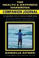 The Health and Happiness Handbook COMPANION JOURNAL - Danielle Aitken - cover