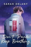 Don't Panic. Keep Breathing. - Sarah Delany - cover
