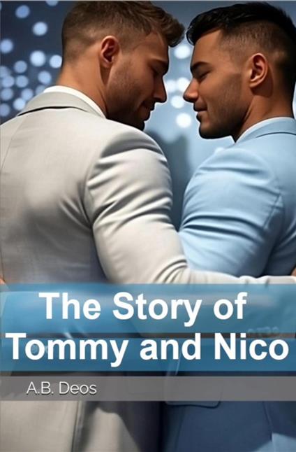 The Story of Tommy and Nico