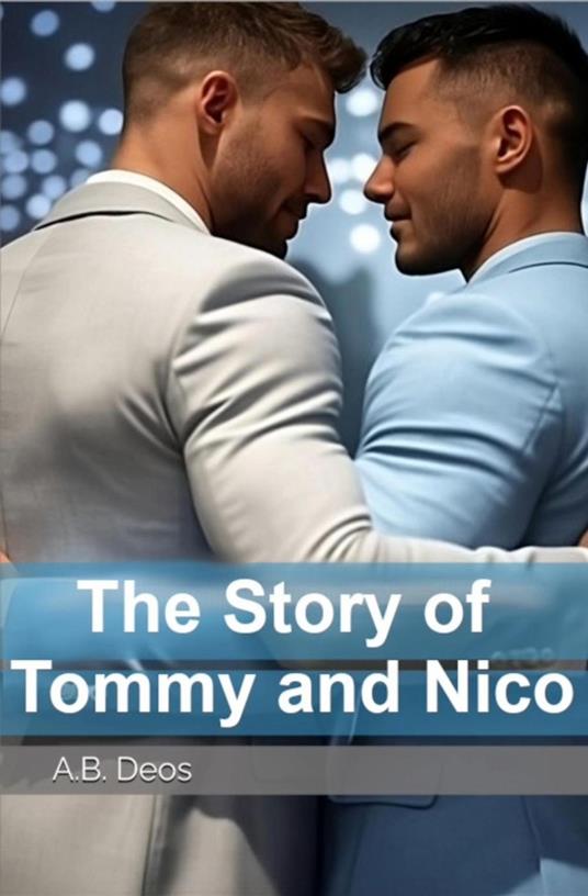The Story of Tommy and Nico