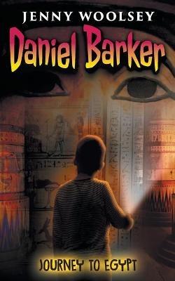 Daniel Barker: Journey to Egypt - Jenny Woolsey - cover