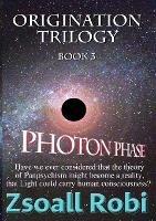 Origination Trilogy: Photon Phase - Zsoall Robi - cover
