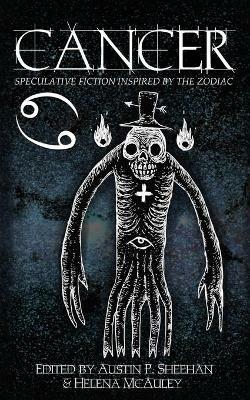 Cancer: Speculative Fiction Inspired by the Zodiac - Helena McAuley,Zoey Xolton - cover