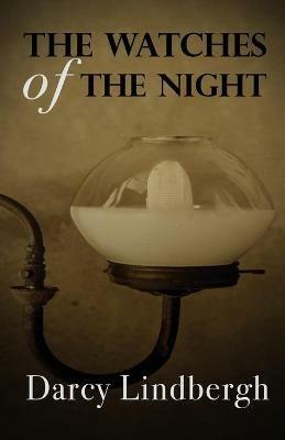 The Watches of the Night - Darcy Lindbergh - cover