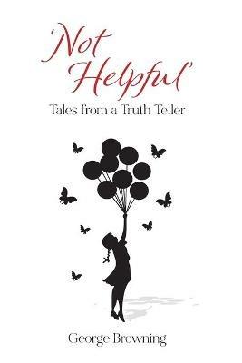 Not Helpful - George Browning - cover