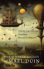 The Strange Voyage of Máel Dúin: A Journey to the Otherworld