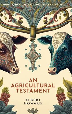 An Agricultural Testament - Albert Howard - cover
