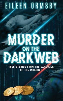 Murder on the Dark Web - Eileen Ormsby - cover