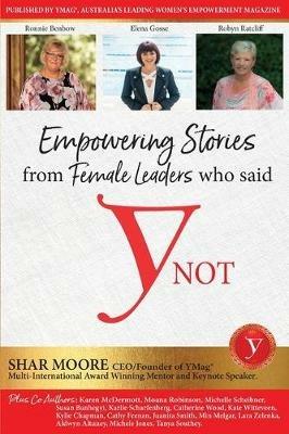 Empowering Stories of Female leaders who said YNot - Shar Moore - cover