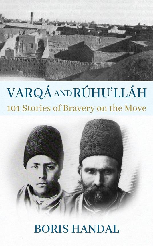 Varqá and Rúhu’lláh