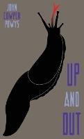 Up and Out: A Mystery-Tale - John Cowper Powys - cover