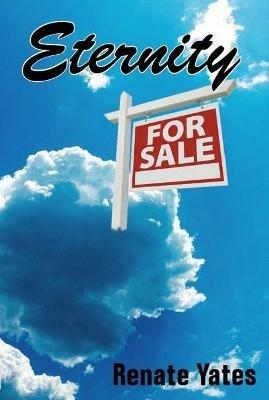 ETERNITY FOR SALE - Renate Yates - cover
