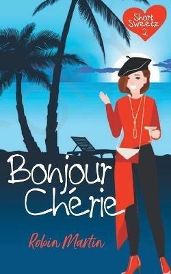 Bonjour Cherie - Robin Martin - cover