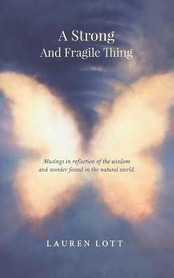 A Strong and Fragile Thing - Lauren Lott - cover