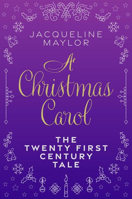 A Christmas Carol - The 21st Century Tale
