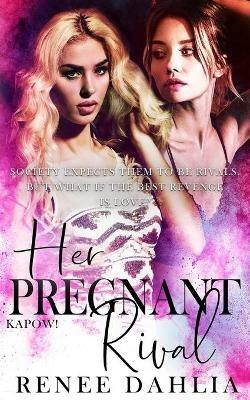 Her Pregnant Rival - Renee Dahlia - cover