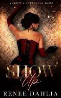 Libro in inglese Show Up  - Renee Dahlia