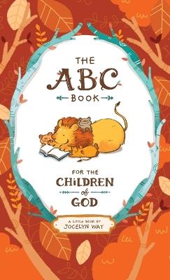 The ABC Book for the Children of God - Jocelyn Wat - cover