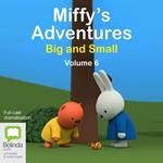 Miffy's Adventures Big and Small: Volume Six