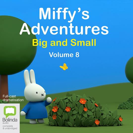Miffy's Adventures Big and Small: Volume Eight
