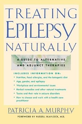Treating Epilepsy Naturally - Patricia Murphy - cover