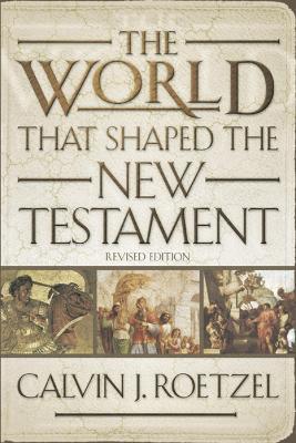 The World That Shaped the New Testament, Revised Edition - Calvin J. Roetzel - cover