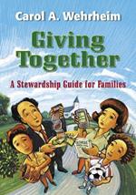Giving Together: A Stewardship Guide for Families