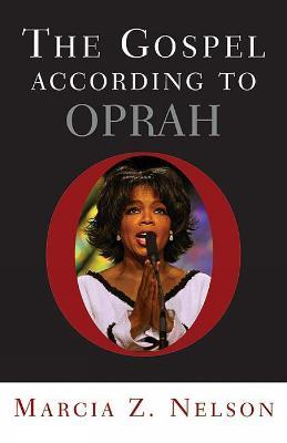 The Gospel according to Oprah - Marcia Z. Nelson - cover