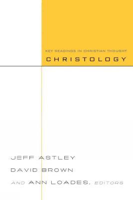 Christology: Key Readings in Christian Thought - cover